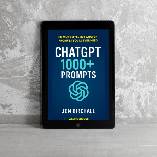 Chat GPT 1000+ Prompts - The Most Effective ChatGPT Prompts you'll Ever Need