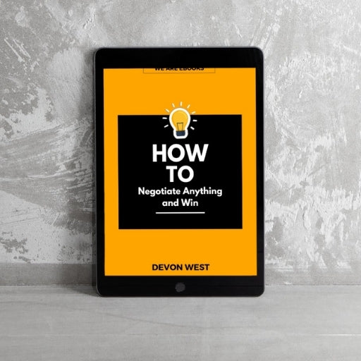How to Negotiate Anything and Win