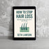 How to Stop Hair Loss