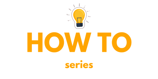 HOW TO Series