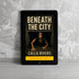 Beneath the City